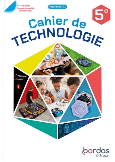 Cahier de technologie 5e : programme 2024 Cahier de technologie 5e : programme 2024