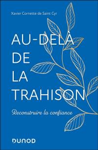 Au-delà de la trahison : reconstruire la confiance