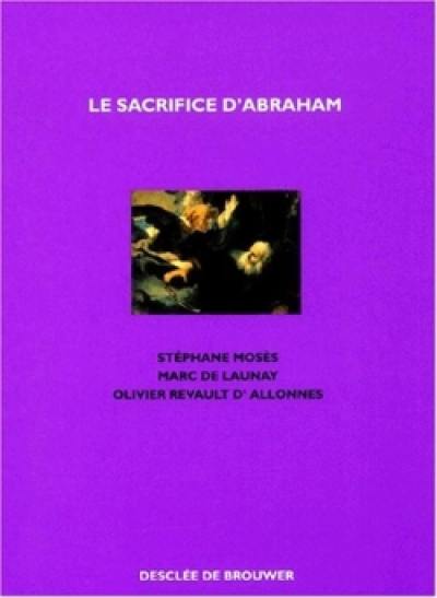 Le sacrifice d'Abraham : la ligature d'Isaac