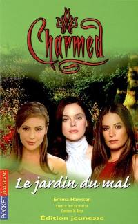 Charmed. Vol. 13. Le jardin du mal