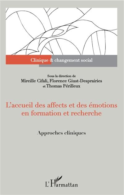 L'accueil des affects et des émotions en formation et recherche : approches cliniques