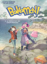 Bakamon !. Vol. 3. La révélation des Conspyramides