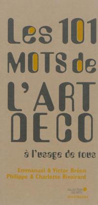 Les 101 mots de l'Art déco à l'usage de tous