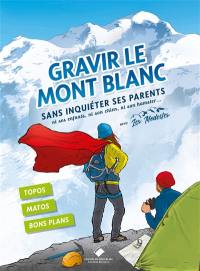 Gravir le Mont-Blanc sans inquiéter ses parents