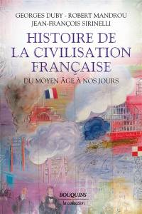 Histoire de la civilisation française : du Moyen Age à nos jours