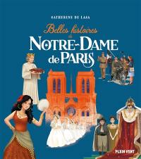 Belles histoires de Notre-Dame de Paris