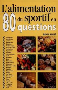 L'alimentation du sportif en 80 questions