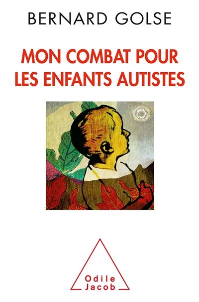 Mon combat pour les enfants autistes