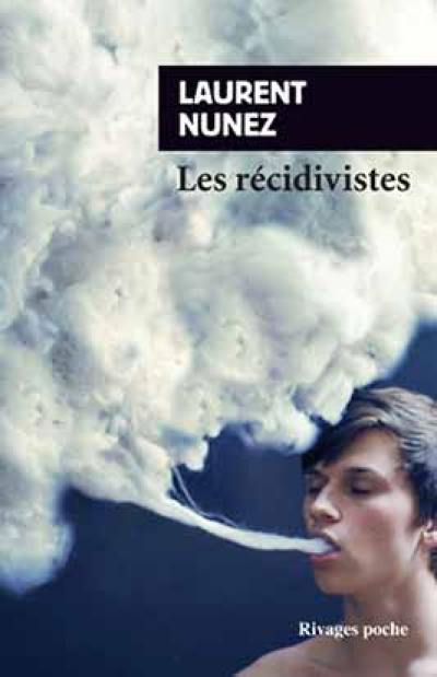 Les récidivistes