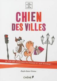 Chien des villes : le top des adresses en France et sur Internet !