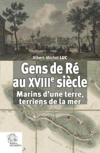 Gens de Ré au XVIIIe siècle : marins d'une terre, terriens de la mer