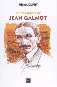 Sur les traces de Jean Galmot