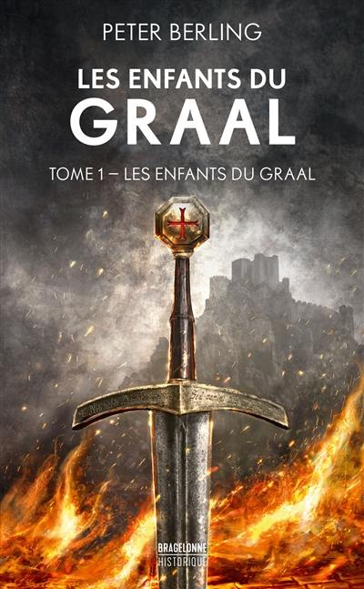 Les enfants du Graal. Vol. 1