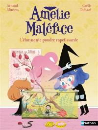 Amélie Maléfice. L'étonnante poudre rapetissante