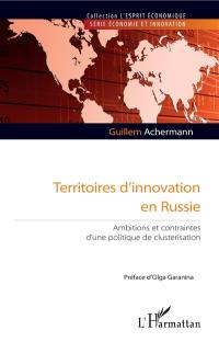 Territoires d'innovation en Russie : ambitions et contraintes d'une politique de clusterisation