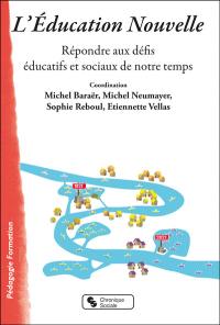 L'éducation nouvelle : répondre aux défis éducatifs et sociaux de notre temps