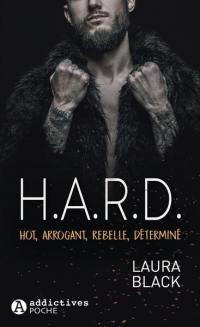 Hard : hot, arrogant, rebelle, déterminé