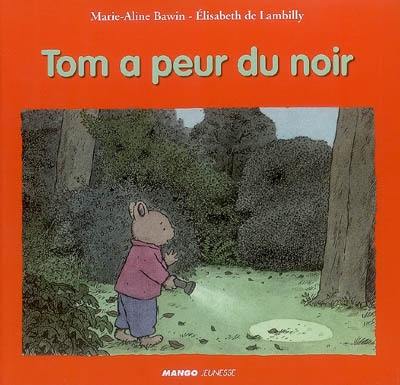 Tom a peur du noir