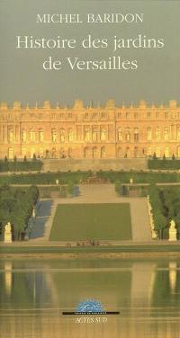 Histoire des jardins de Versailles