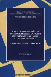 Actions pour la santé et la recherche médicale en faveur des personnes vulnérables et des pays émergents