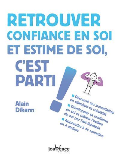 Retrouver confiance en soi et estime de soi, c'est parti !