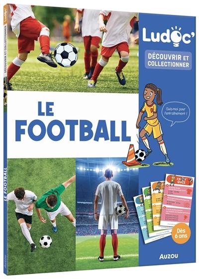 Le football : découvrir et collectionner Le football : découvrir et collectionner