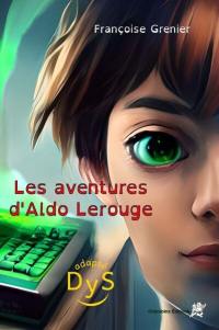 Les aventures d'Aldo Lerouge : adapté dys