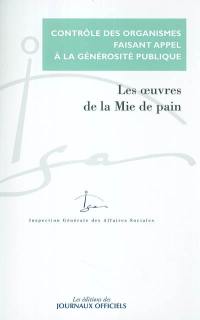 Contrôle du compte d'emploi des ressources collectées auprès du public par l'association les Oeuvres de la Mie de pain : rapport IGAS n° 2002-088 d'octobre 2002, réponse des Oeuvres de la Mie de pain en date de février 2003