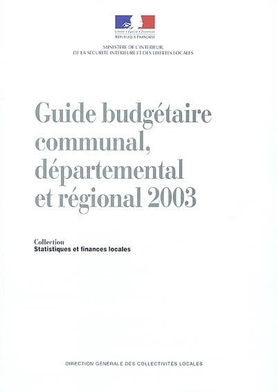 Guide budgétaire communal, départemental et régional 2003