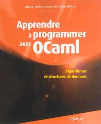 Apprendre à programmer avec OCaml : algorithmes et structures de données