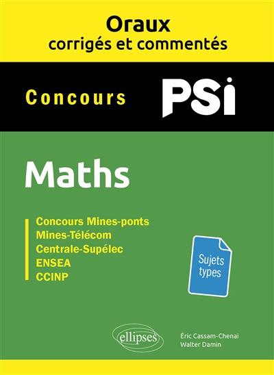 Physique chimie concours PSI : concours Mines-ponts, Mines-Télécom, Centrale-Supélec, ENSEA, CCINP : sujets types