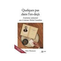 Quelques pas dans l'en-deçà : entretiens mémoriels avec le docteur Michel Guenkine