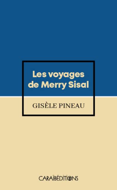 Les voyages de Merry Sisal