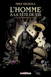 L'homme à la tête de vis : et autres histoires déjantées