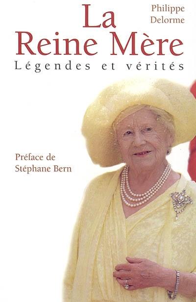 La reine mère : légendes et vérités