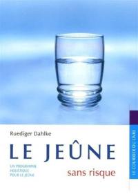 Le jeûne sans risque : un programme holistique pour le jeûne