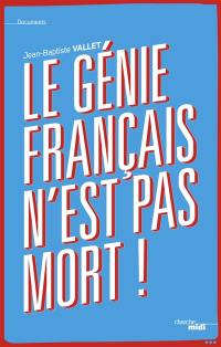 Le génie français n'est pas mort !