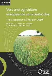 Vers une agriculture européenne sans pesticides : trois scénarios à l'horizon 2050