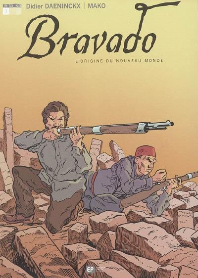 Bravado. Vol. 1. L'origine du Nouveau Monde