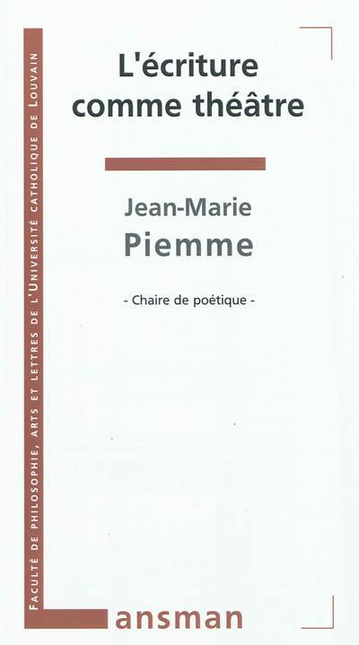 L'écriture comme théâtre