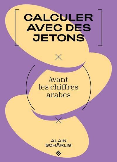 Calculer avec des jetons : avant les chiffres arabes