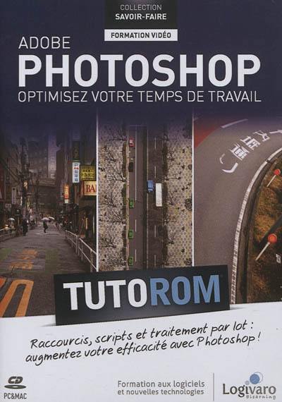 Tutorom Adobe Photoshop : optimisez votre temps de travail