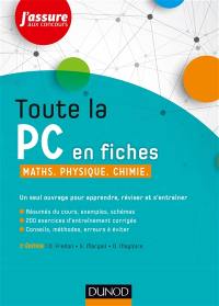 Toute la PC en fiches : maths, physique, chimie