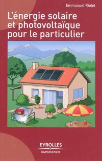 L'énergie solaire et photovoltaïque pour le particulier