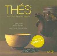 Thés : cultures, senteurs, saveurs