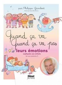 Quand ça va, quand ça va pas : leurs émotions expliquées aux enfants (et aux parents !)