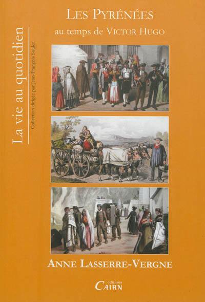 Les Pyrénées au temps de Victor Hugo