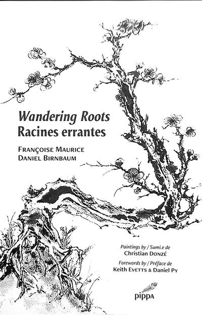 Wandering roots. Racines errantes