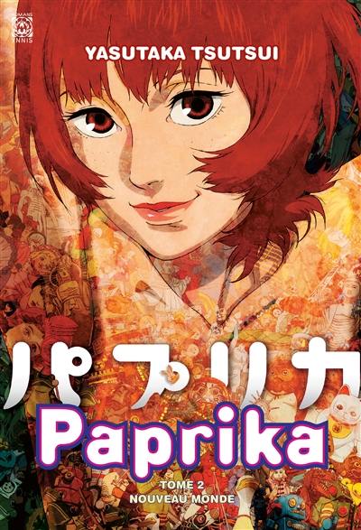 Paprika. Vol. 2. Nouveau monde