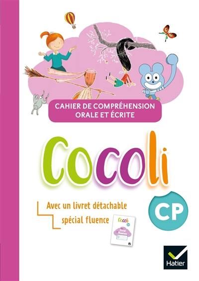 Cocoli CP : cahier de compréhension orale et écrite